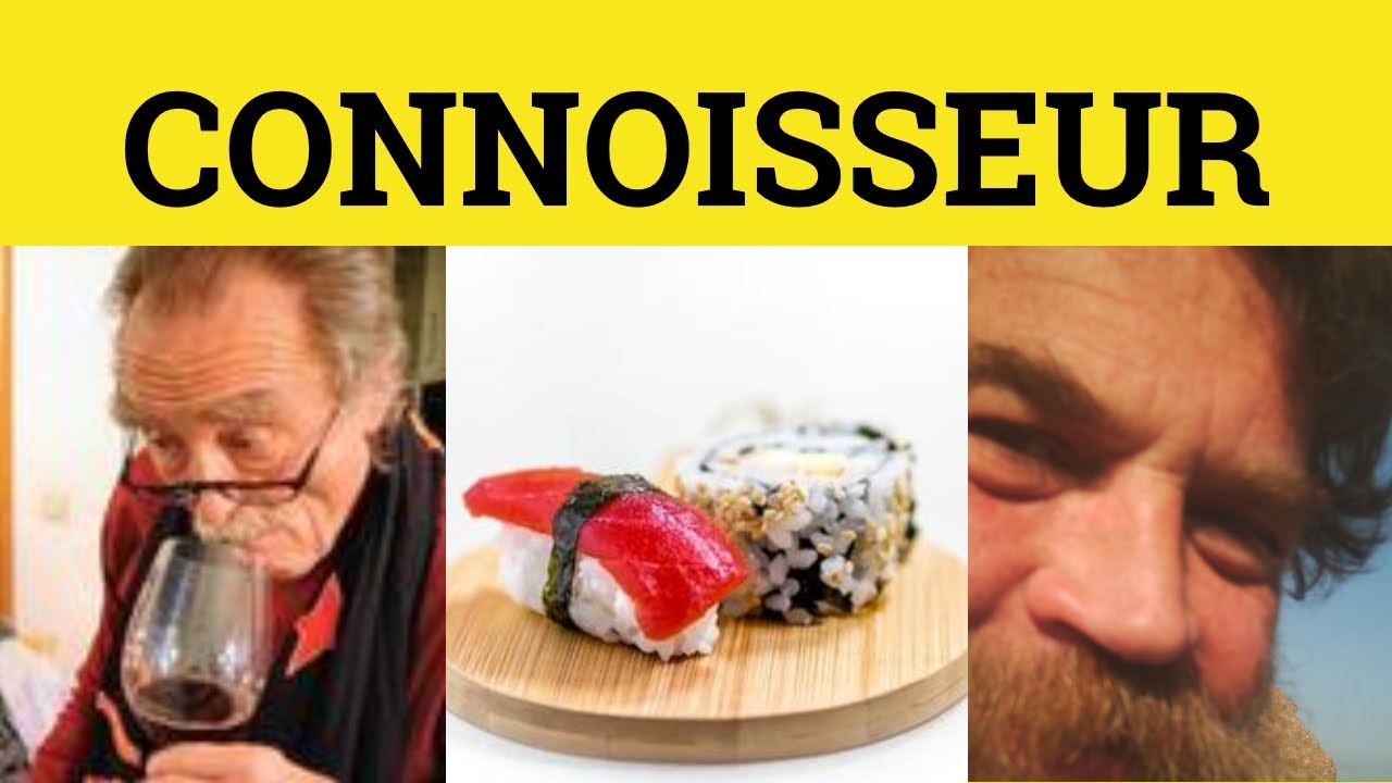 🔵 Connoisseur - Connoisseur Meaning - Connoisseur Examples - French in English