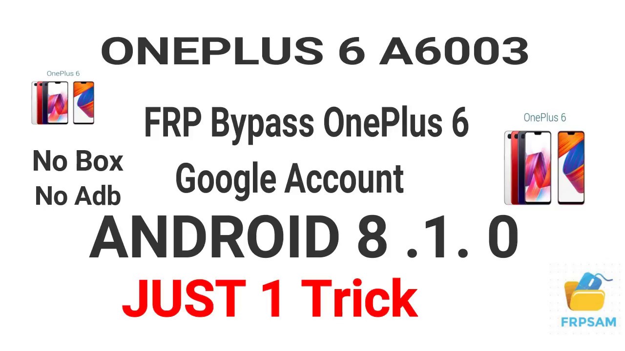 ONEPLUS 6 A6003 FRP 8.1.0 Unlock Just 1 Trick