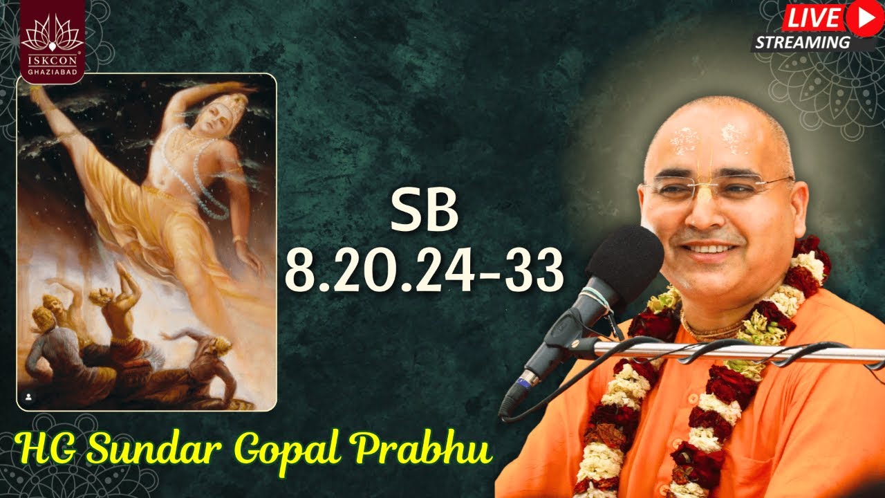 SB 8.20.24-33 || HG Sundar Gopal Prabhu || ISKCON Ghaziabad