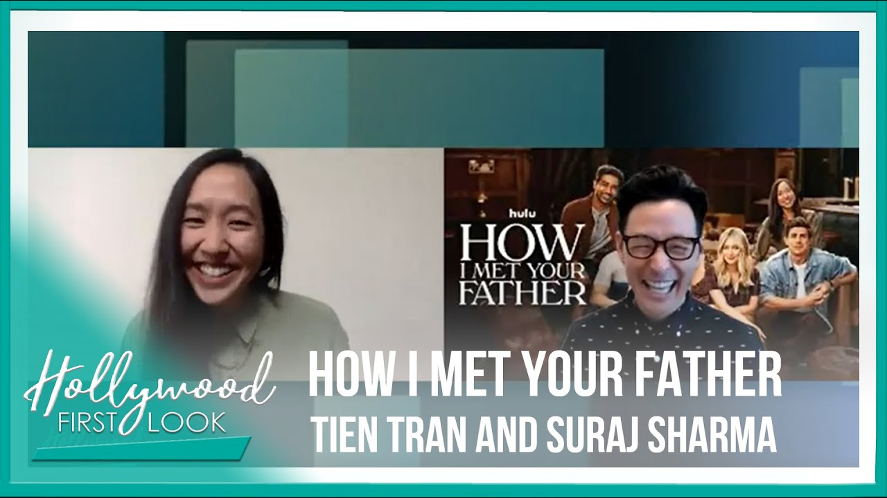 HOW I MET YOUR FATHER (2022) | Tien Tran and Suraj Sharma talk about their new series with Rick Hong
