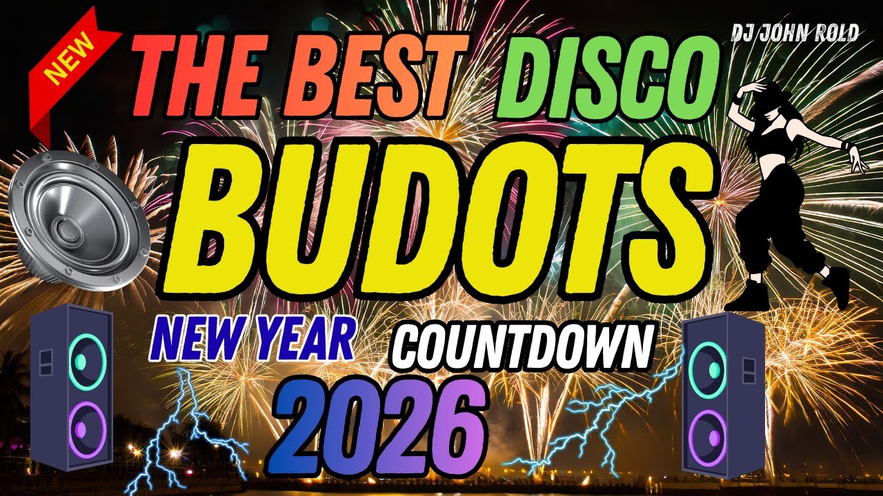 💫NEW DISCO ( BUDOTS ) REMIX NEW YEAR COUNTDOWN 2026 | DJ JOHN ROLD