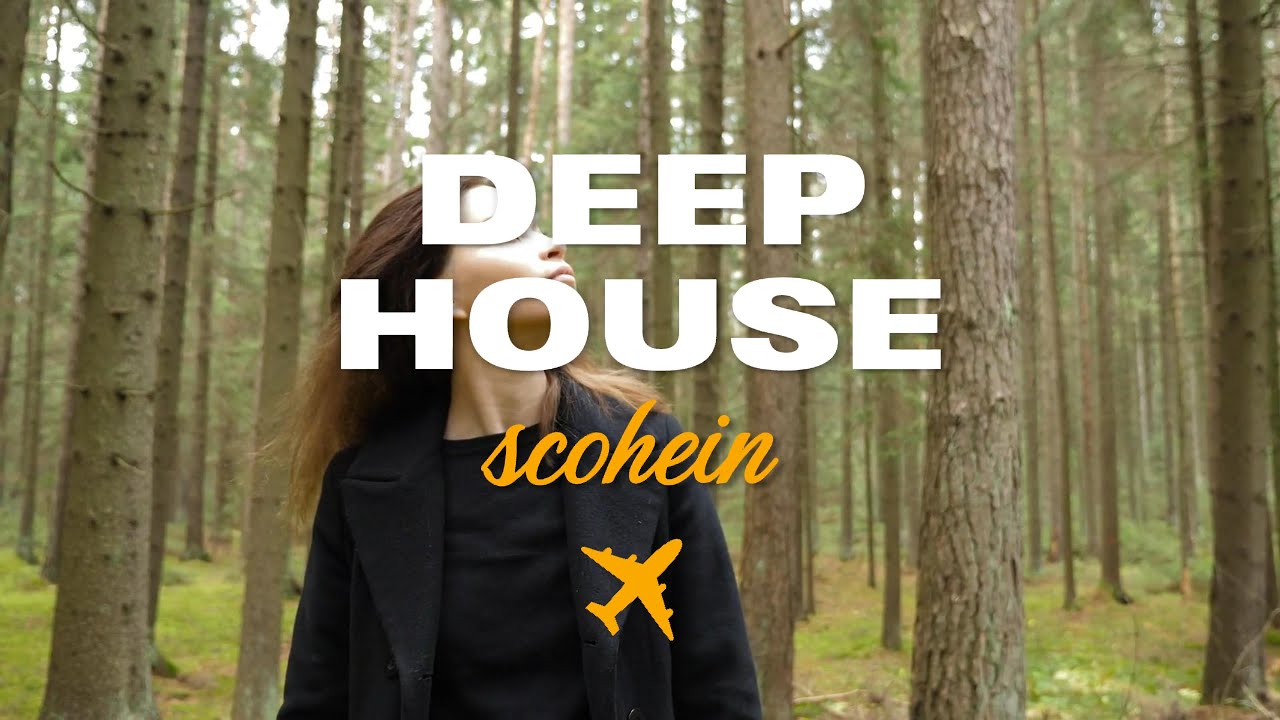 Deep House Musıc & Scohein