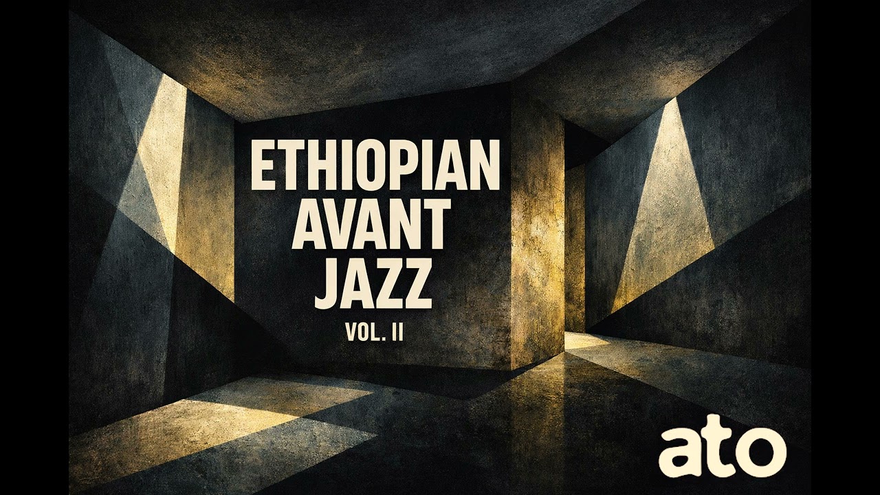 Ethiopian Avant Jazz Vol. II — After Hours Loft