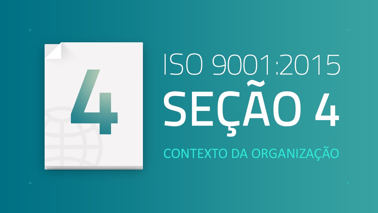 ISO 9001:2015 / Seção 4: Contexto da organização