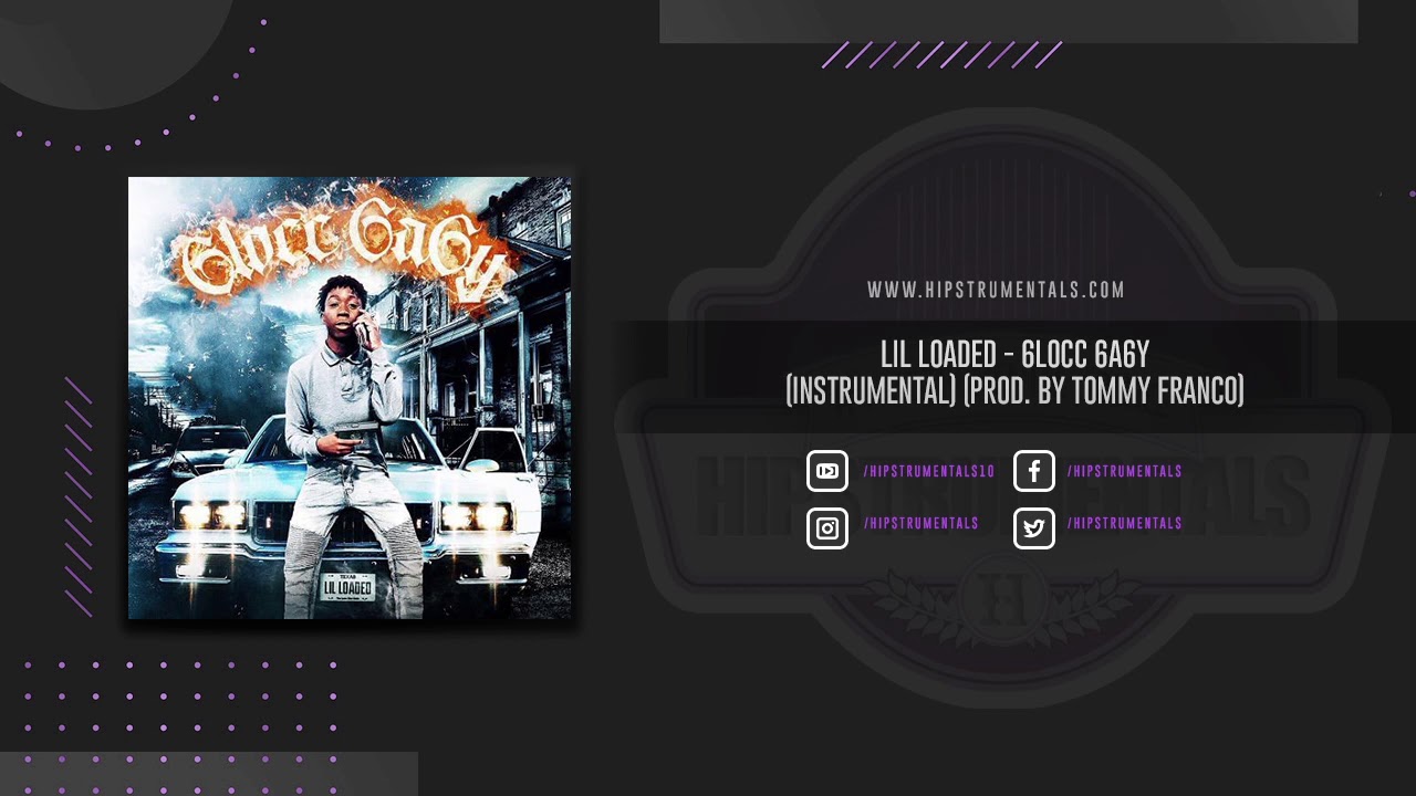 Lil Loaded - 6locc 6a6y [Instrumental] (Prod. By Tommy Franco) + DL via @Hipstrumentals