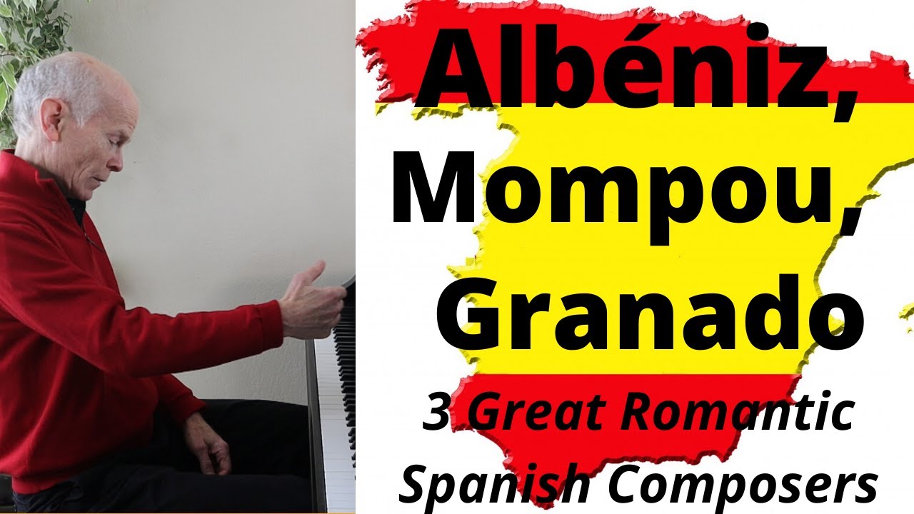 Alb&eacute;niz, Mompou & Granados: 3 Great Romantic Spanish Composers