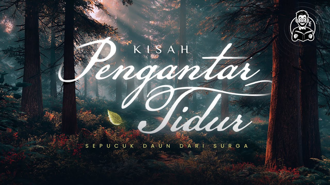 Suara Malaikat Pengantar Tidur | Sepucuk Daun dari Pohon Surga