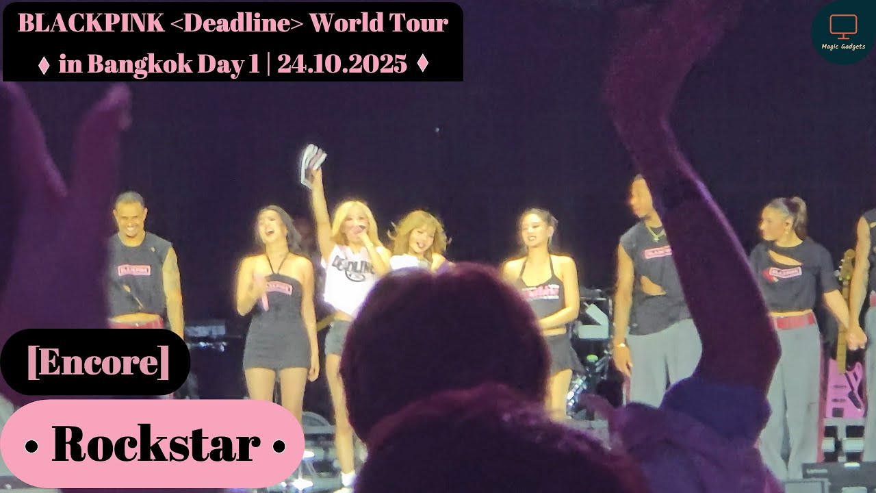 Rockstar (Encore) | Blackpink Deadline World Tour in Bangkok Day 1 | 24/10/2025