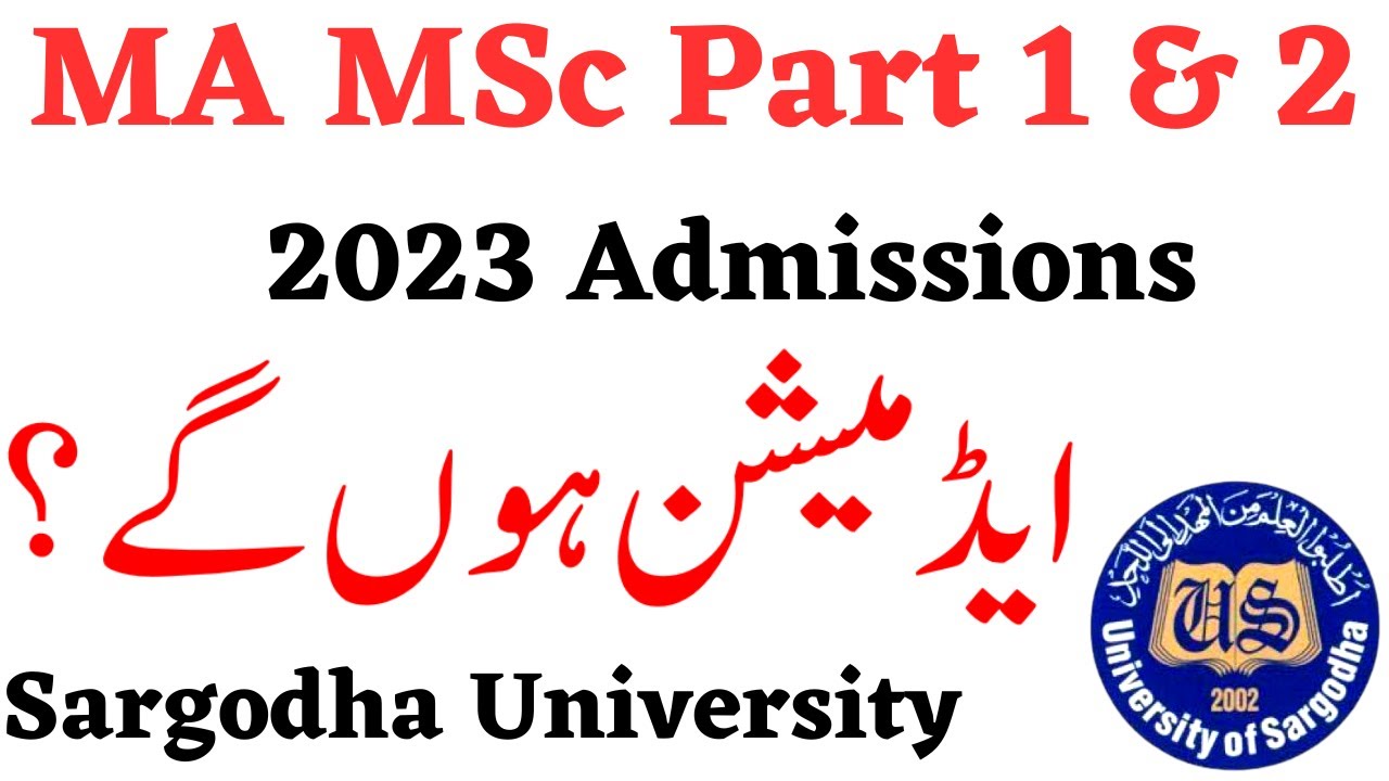 MA MSc Part 1 & 2 New Admissions 2023 Sargodha University - UOS MA MSc Admissions 2023