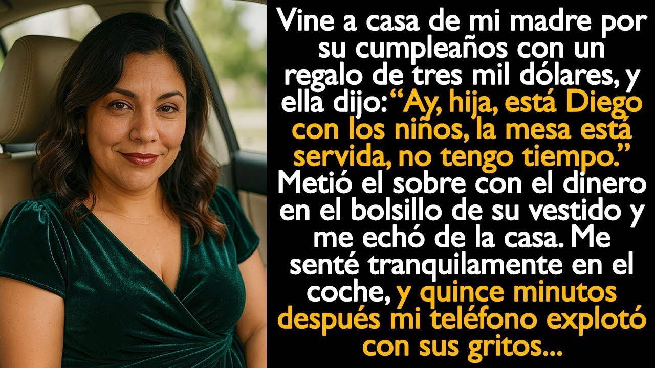Fui a casa de mi madre por su cumpleaños con un regalo de tres mil dólares, pero ella...