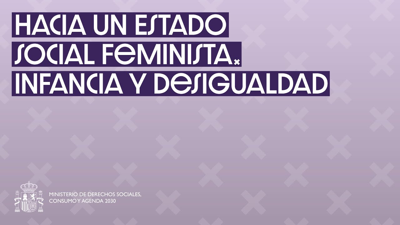 💜 Hacia un Estado social feminista. Infancia y desigualdad