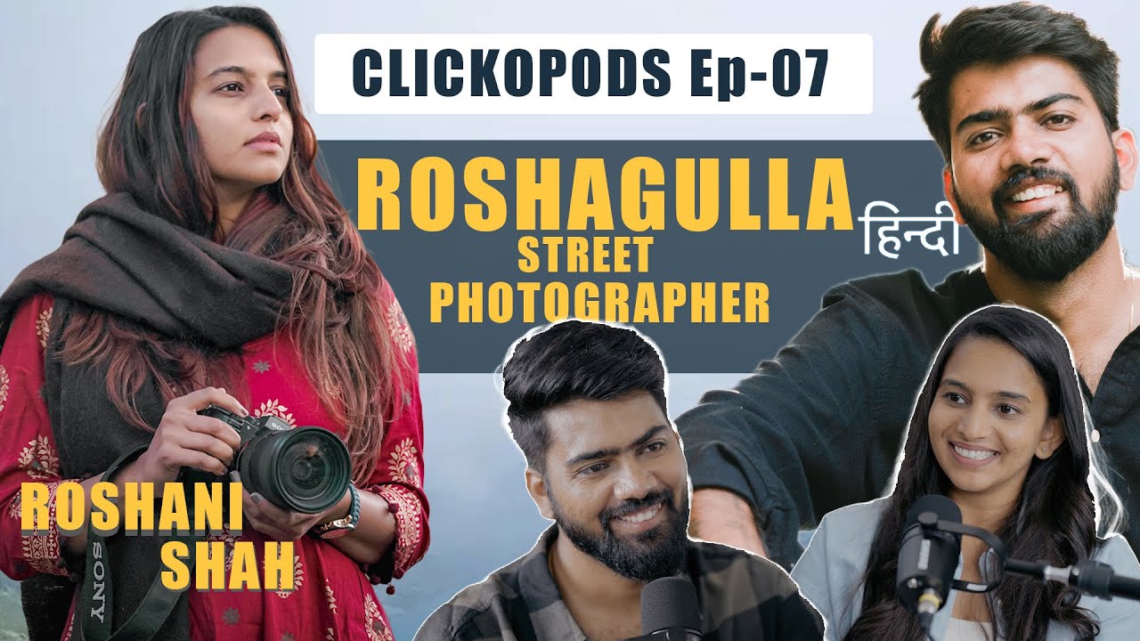 All things Candid with @roshagulla  abt Street Photography | Clickopods Ep 7 | ​⁠ @Clickography