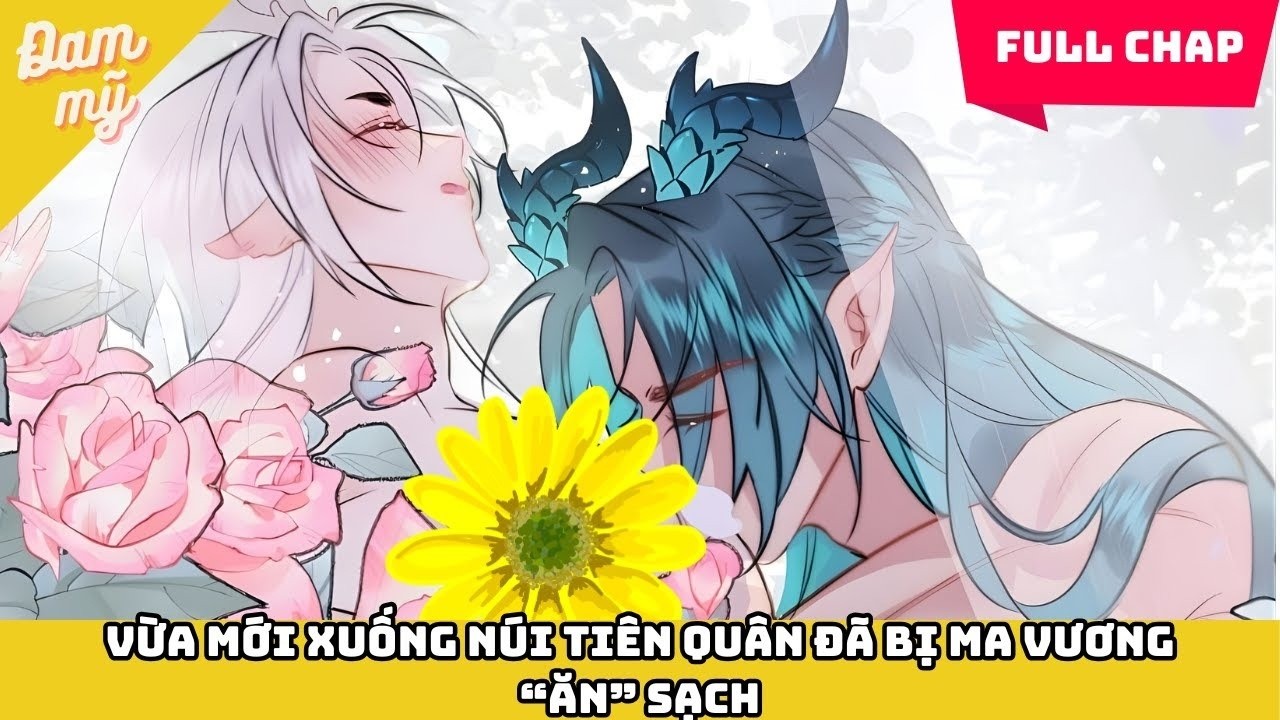 Vừa Mới Xuống Núi Tiên Quân Đã Bị Ma Vương “Ăn” Sạch | Review Đam Mỹ