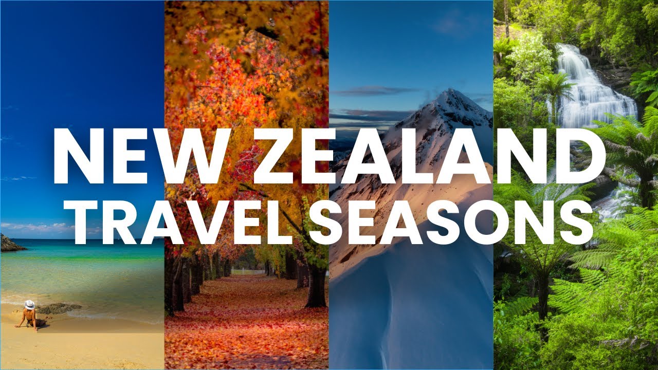 When Is The BEST Time To Travel New Zealand?
