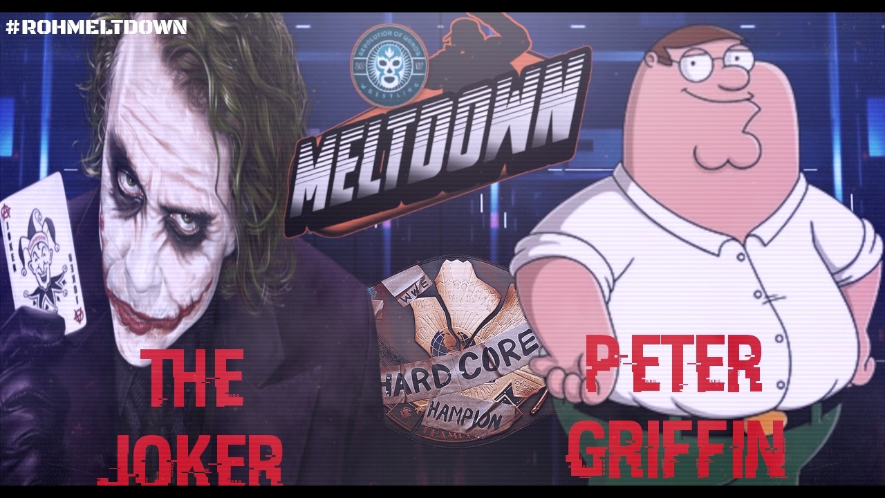 EOH MELTDOWN 4/3/2026: ROH Hardcore Championship: Hardcore Match: The Joker (C) VS Peter Griffin
