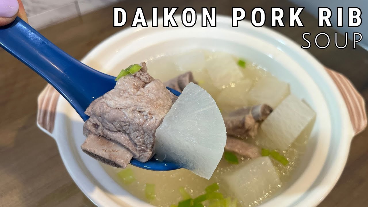 Daikon Pork Rib Soup | Clear Broth Soup Recipe 蘿蔔排骨湯