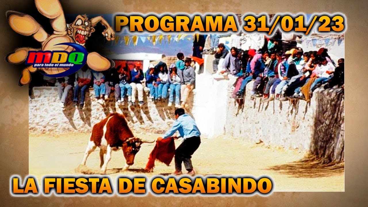 MDQ, para todo el mundo - Programa 31/01/23 - MDQ EN LA FIESTA DE CASABINDO