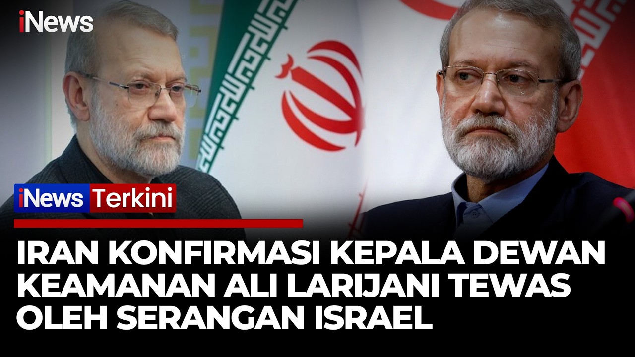 BREAKING NEWS! Kepala Dewan Keamanan Iran Ali Larijani Tewas dalam Serangan Israel