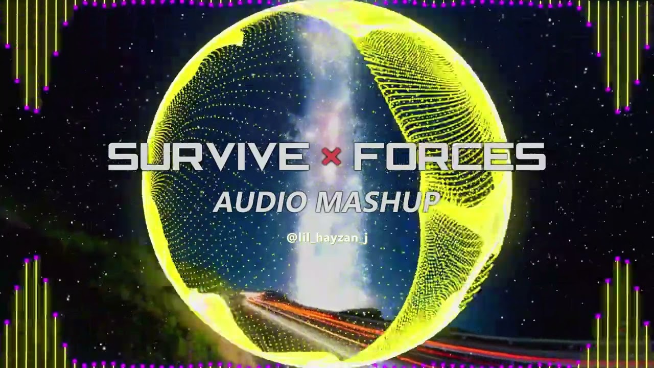Survive × Forces (Vanze vs. Jim Yosef) | HAYZAN Mashup