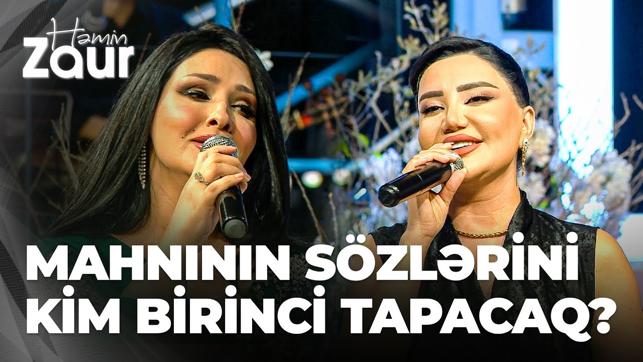 Həmin Zaur | Nigar Şabanova və Aytən Məhərrəmova rəqib oldu