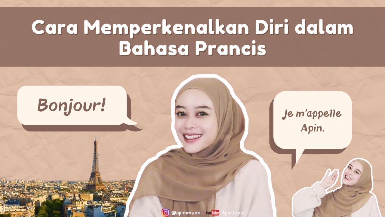 CARA MEMPERKENALKAN DIRI DALAM BAHASA PRANCIS | Apin Imun
