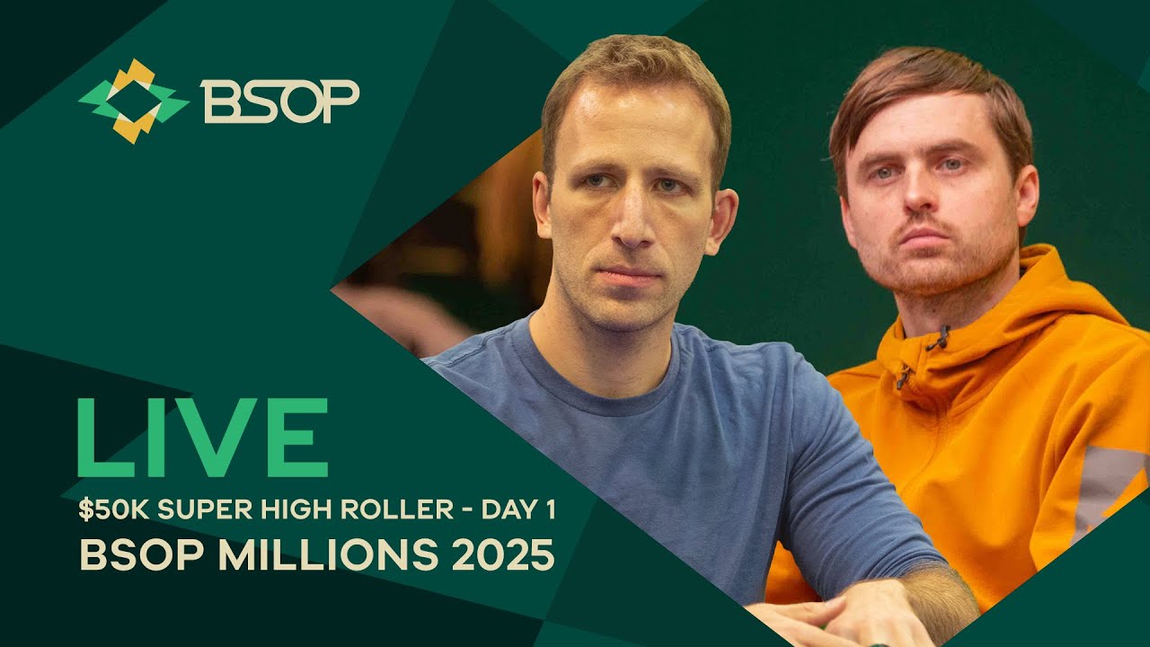 LIVE | BSOP MILLIONS 2025 - $50K SUPER HIGH ROLLER - DAY 1