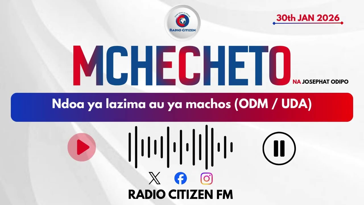 Mchecheto: Ndoa ya lazima au ya machos (ODM / UDA)