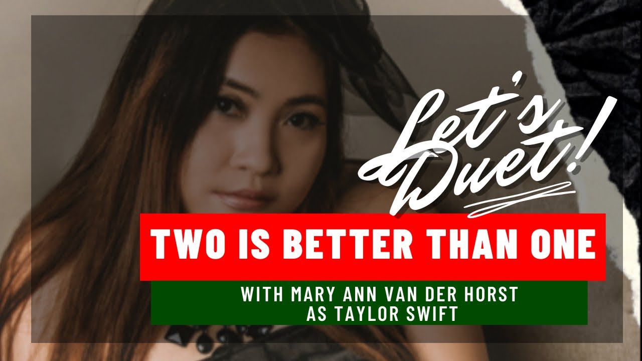 Two is better than one Karaoke with female part