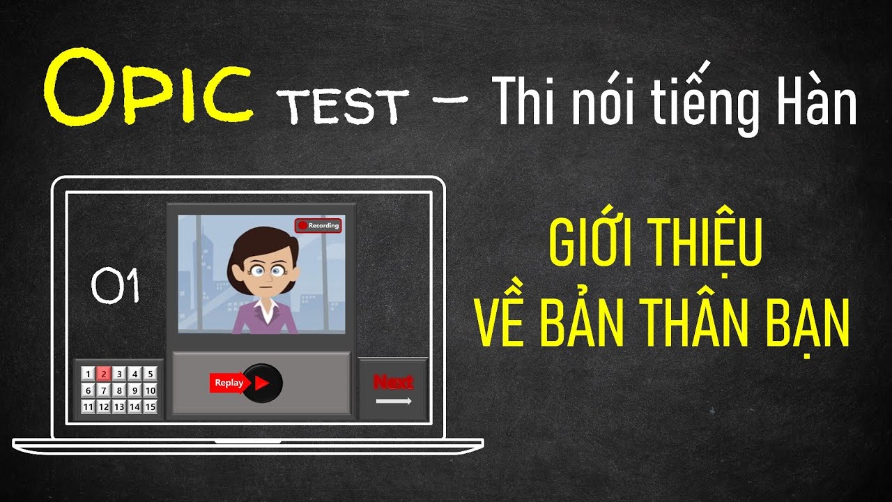 [OPIc - Thi nói tiếng Hàn] Câu hỏi 01 - Giới thiệu về bản thân bạn