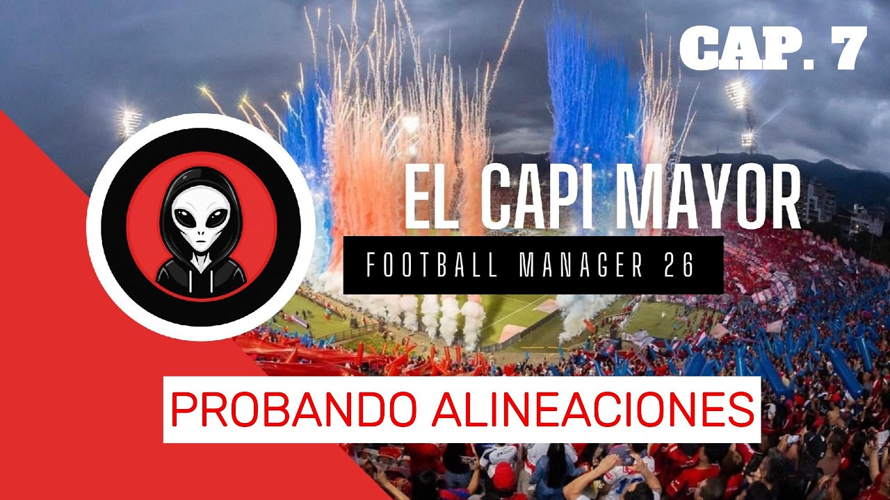 FM26 - PROBANDO ALINEACIONES - CAP. 7 - DIM (Español)