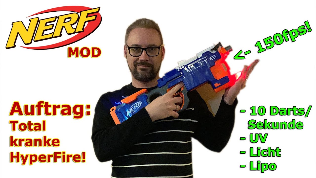 Bei Auftrag: Mod! Kranke Nerf Hyperfire | OWL Nerf Community