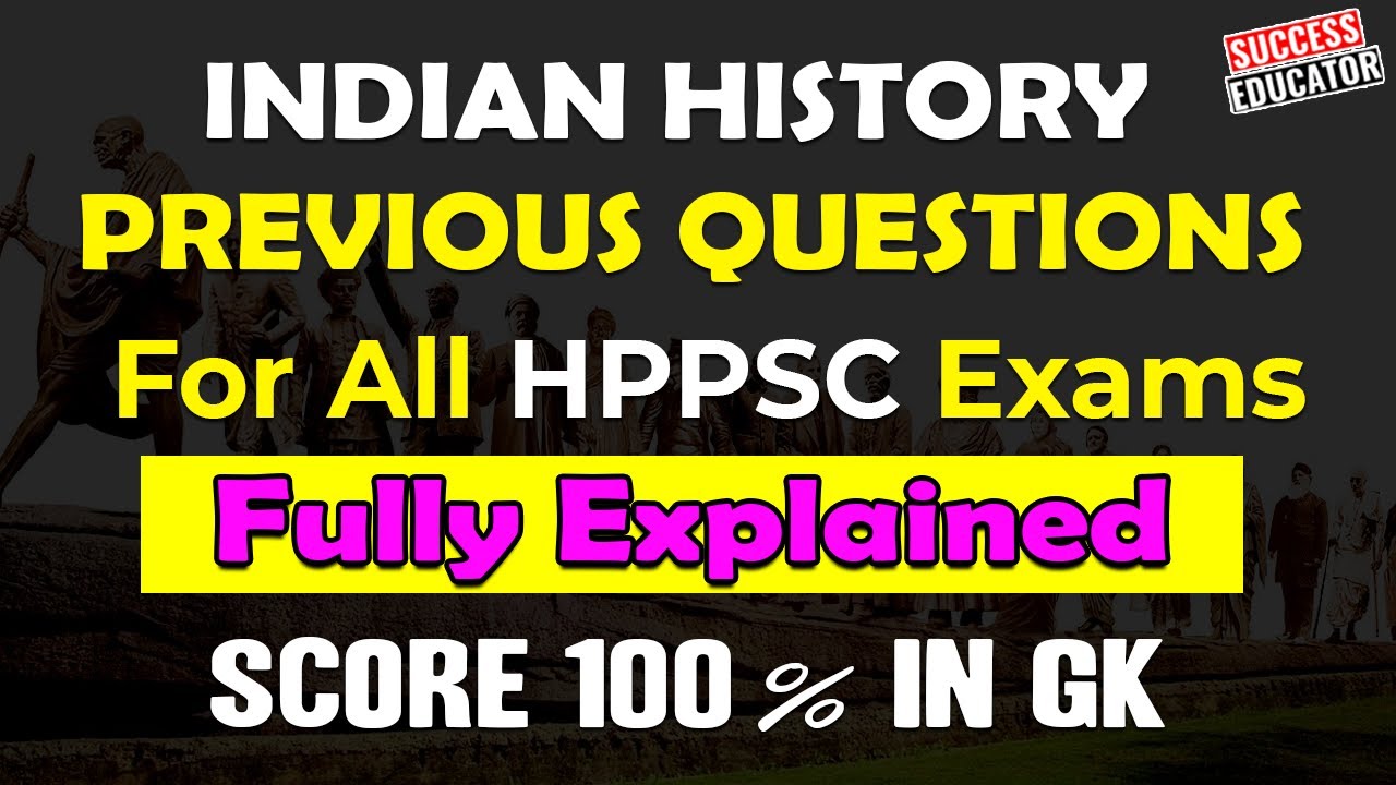 HPPSC HISTORY QUESTIONS PRACTICE with Explaination for All HPPSC Exams