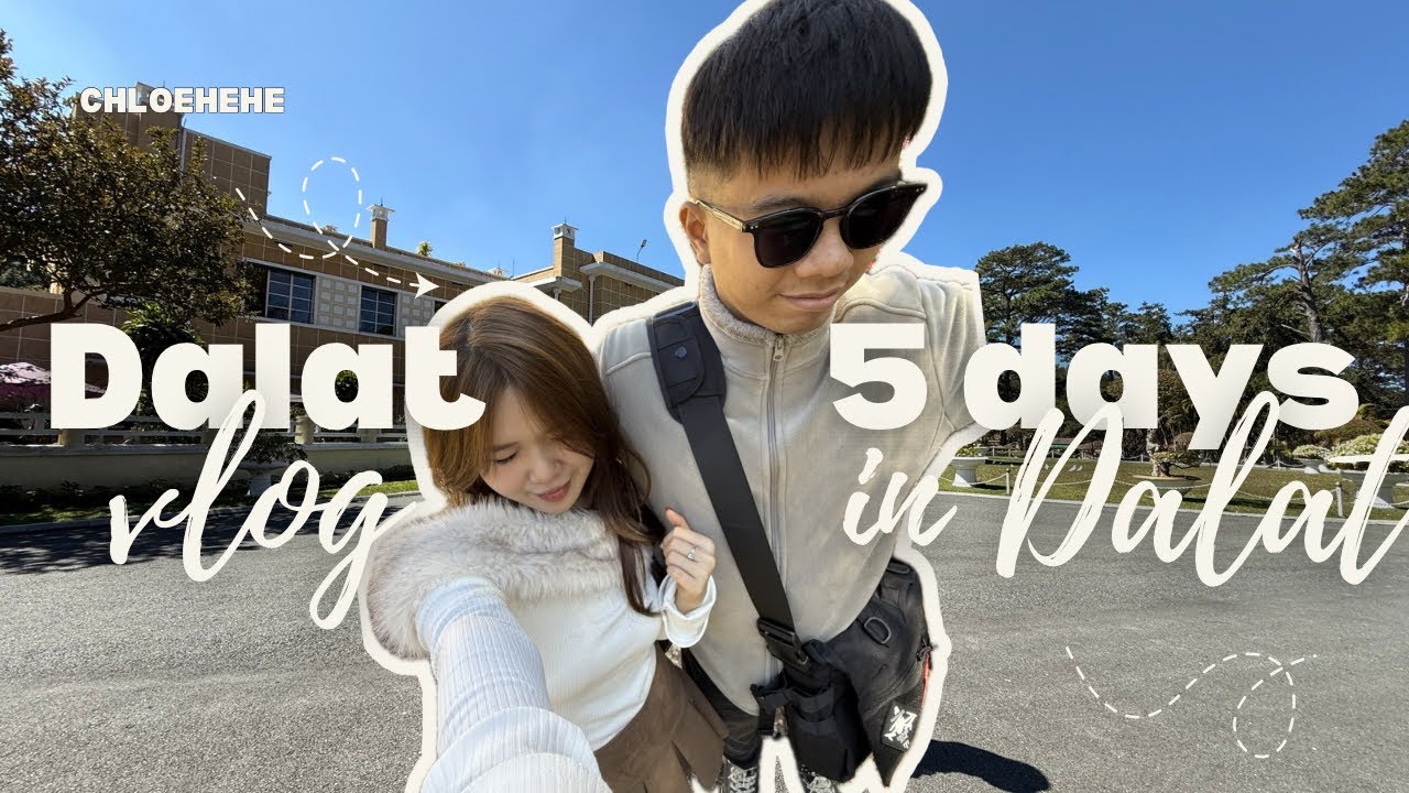 Dalat vlog ⋆｡°✩ 5 ngày du lịch Đà Lạt siu mê pt.1