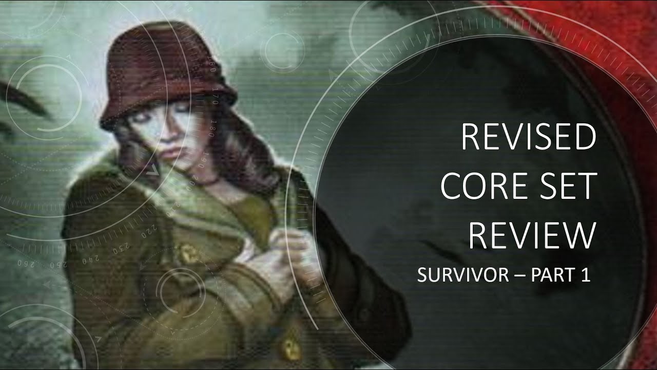 Arkham Horror LCG - Revised Core Set Survivor Review - Part 1