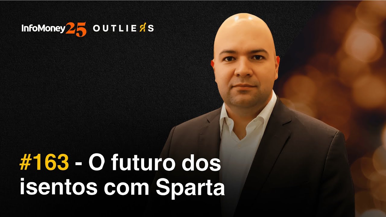 o FUTURO dos ISENTOS com Ulisses Nehmi, CEO da SPARTA | Outliers InfoMoney #163