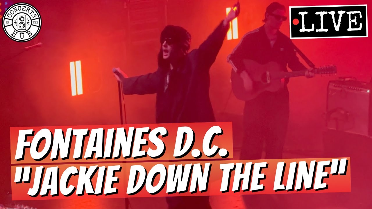 Fontaines D.C. "Jackie Down the Line" LIVE