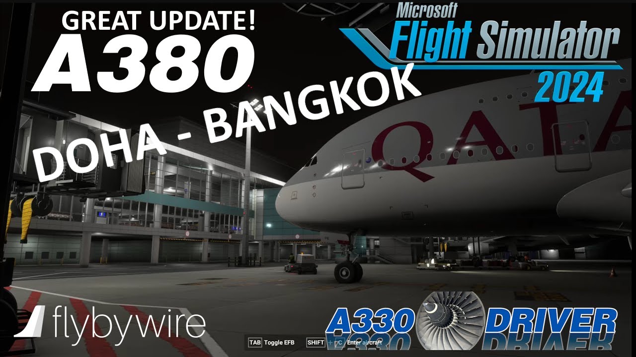 Let's FLY the HUGE FBW A380 Update | Doha - Bangkok Full Flight | Real Airbus Pilot
