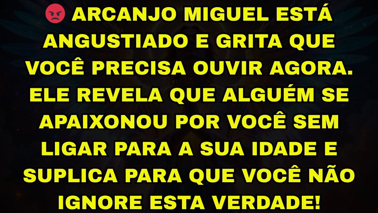 😡 ARCANJO MIGUEL ESTÁ ANGUSTIADO E GRITA QUE VOCÊ PRECISA OUVIR AGORA. ELE REVELA QUE ALGUÉM SE APAI