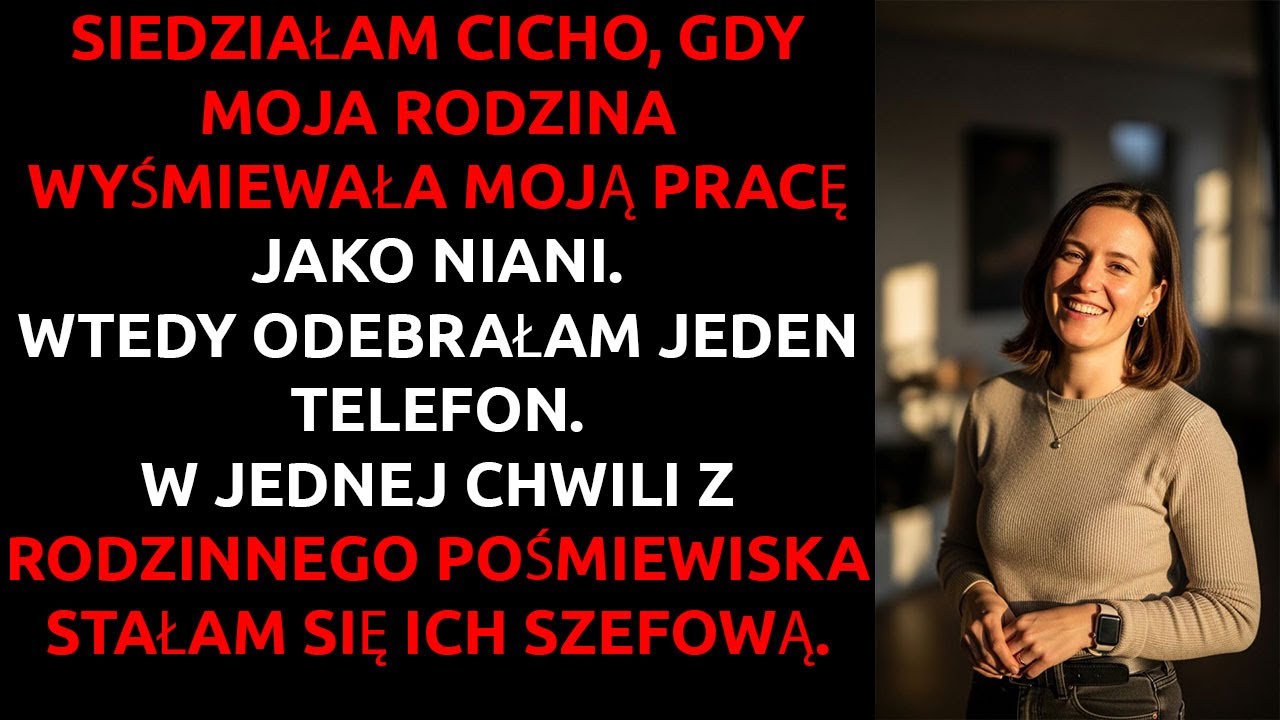Moja siostra ŚMIAŁA się z mojej pracy... nie wiedziała, że właśnie KUPIŁAM jej firmę.