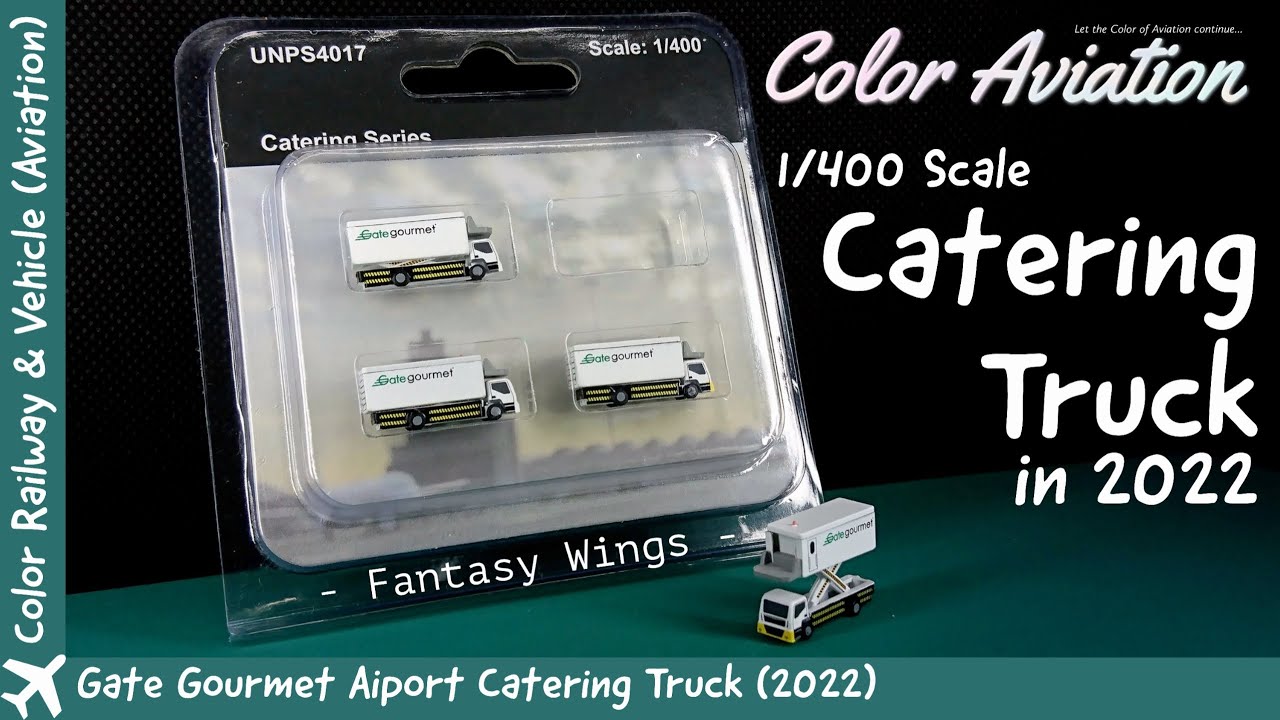 How the 1/400 Catering Truck in 2022 looks like? Fantasy Wings Gate Gourmet version Unboxing