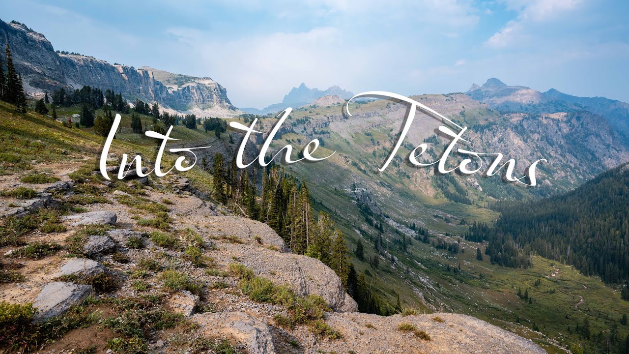 Into the Tetons - Backpacking the Teton Crest Trail