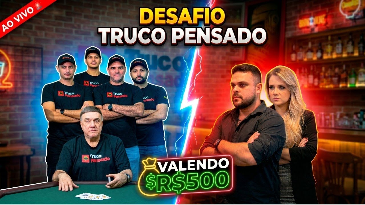 DESAFIO TRUCO PENSADO - VALENDO 500,00 CONTRA CASAL DO BARALHO