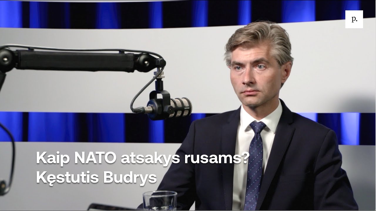 Kaip NATO atsakys rusams? Kęstutis Budrys