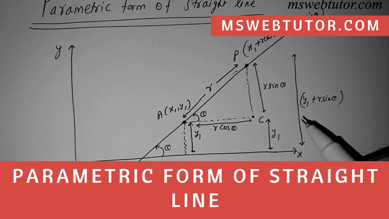 Parametric Form of Straight Line in Hindi | mswebtutor.com