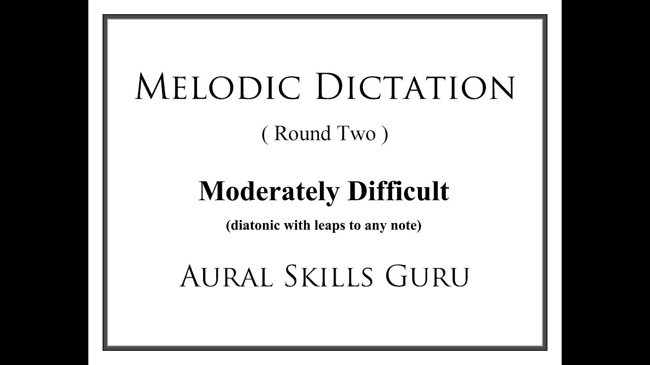 Melodic Dictation (Round Two) #44:  Moderately Difficult
