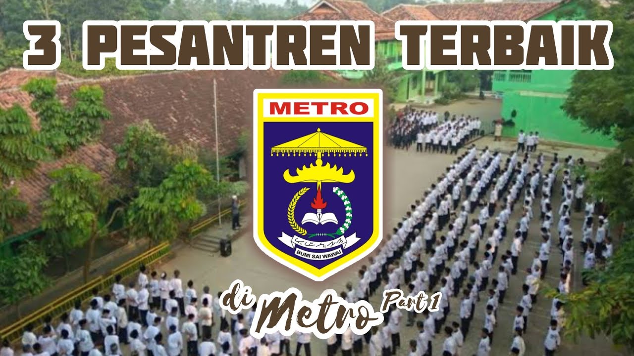 3 Pesantren Terbaik di Metro Lampung [PART 1]