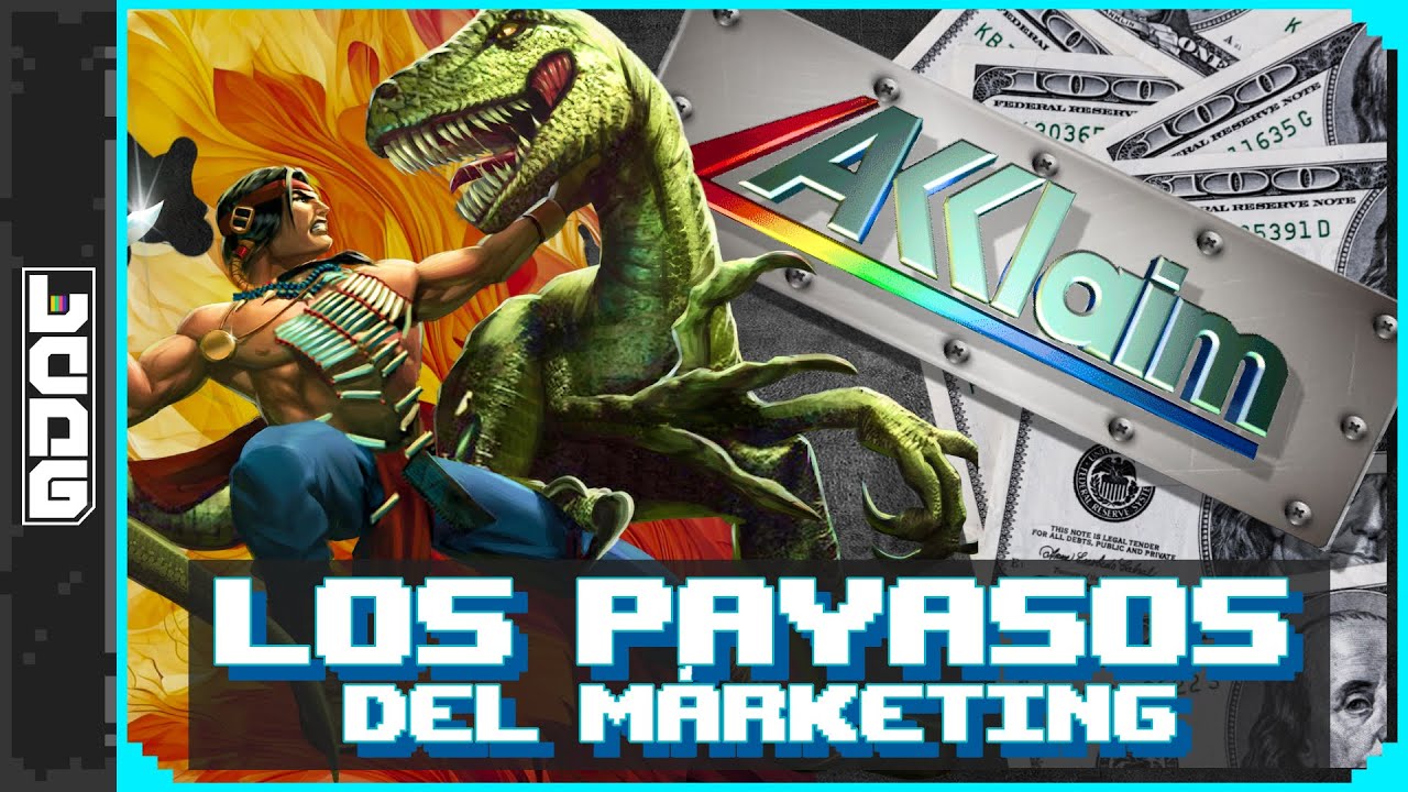 El CASO de ACCLAIM: De LEYENDA a PAYASO DEL MÁRKETING de VIDEOJUEGOS