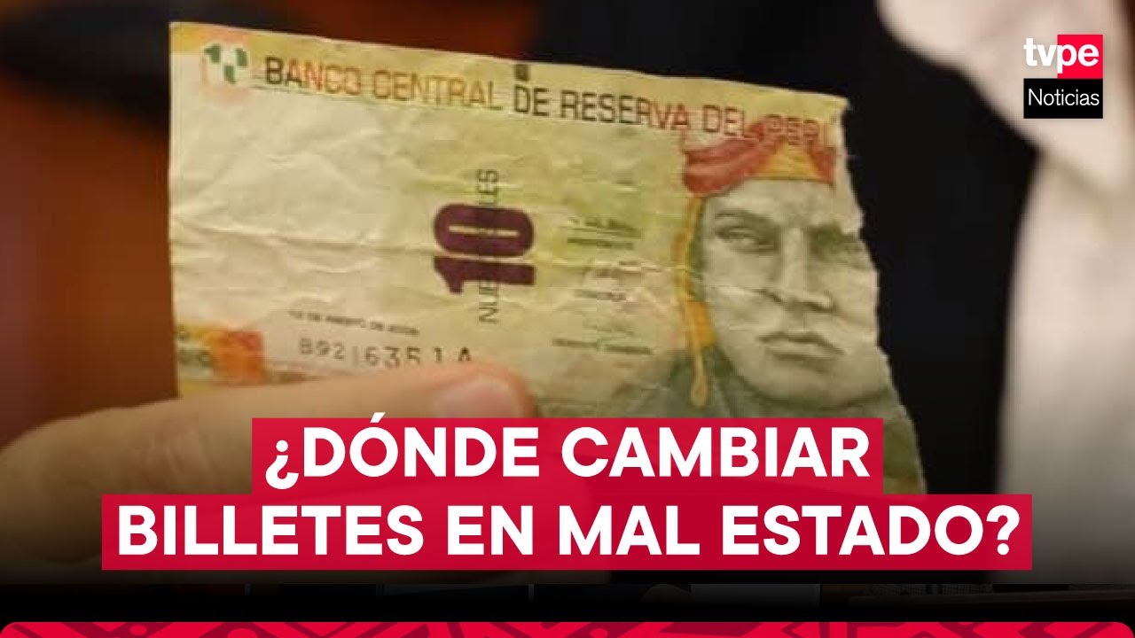 ¿Dónde cambiar billetes en mal estado?