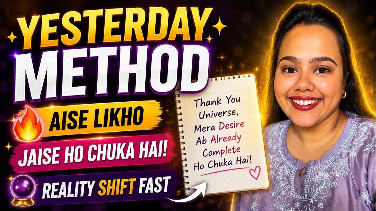 The Yesterday Method 🌟 24 घंटे में बदलने लगेगा सब, हो जाएगी इच्छा पूरी 100% Results 