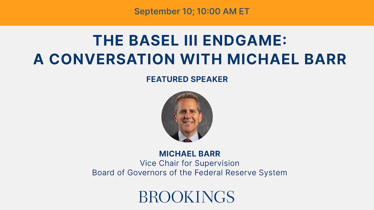 The Basel III endgame: A conversation with Michael Barr